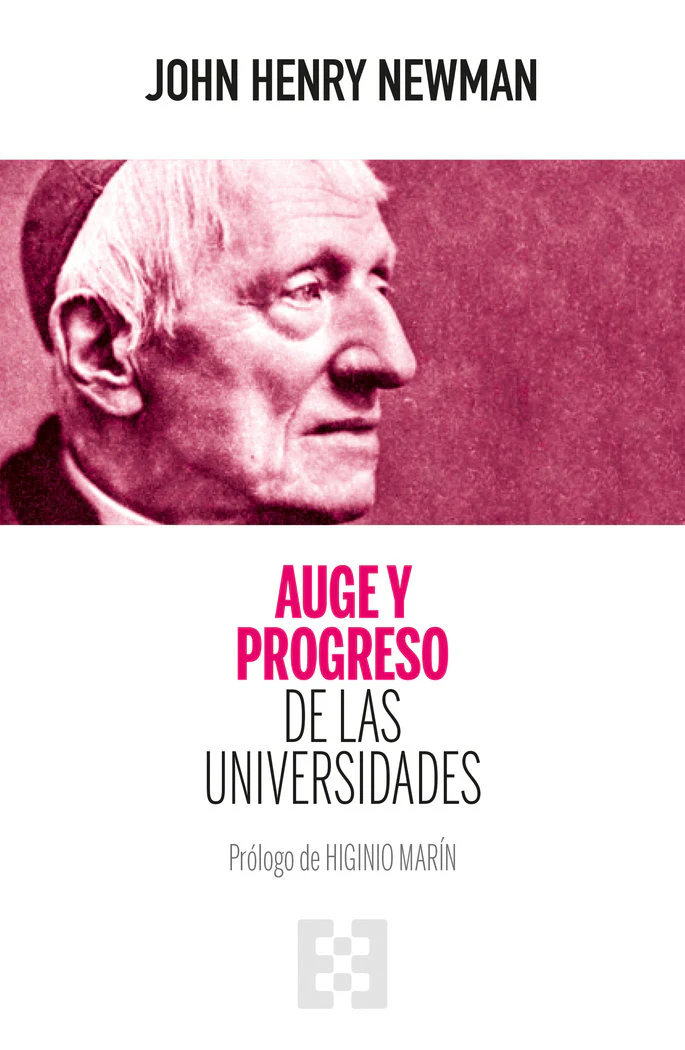 AUGE Y PROGRESO DE LAS UNIVERSIDADES | NEWMAN, JOHN HENRY | ENCUENTRO EDITORIAL | 9788413391793