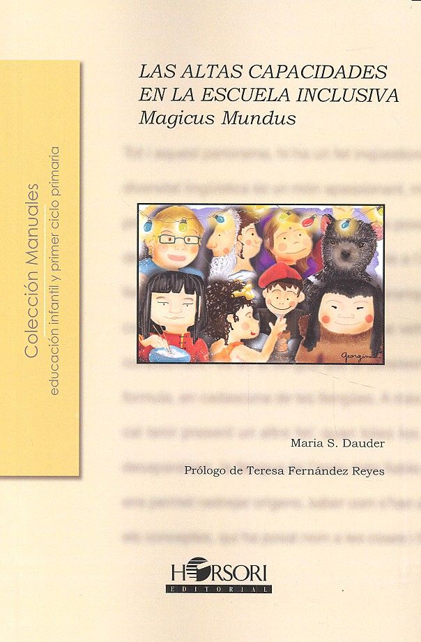 MAGICUS MUNDUS ALTAS CAPACIDADES EN LA ESCUELA INCLUSIVA | SANCHEZ DAUDER,MARIA | HORSORI | 9788415212430