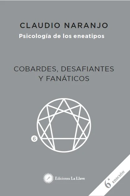 PSICOLOGIA DE LOS ENEATIPOS | NARANJO,CLAUDIO | EDICIONES LA LLAVE | 9788416145409