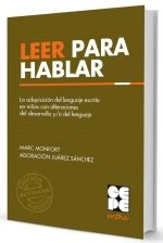 LEER PARA HABLAR. ED.REVISADA I Monfort, Marc;Juárez Sánchez, Adoración I Ciencias de la Educación Preescolar y Especial I 9788416941711