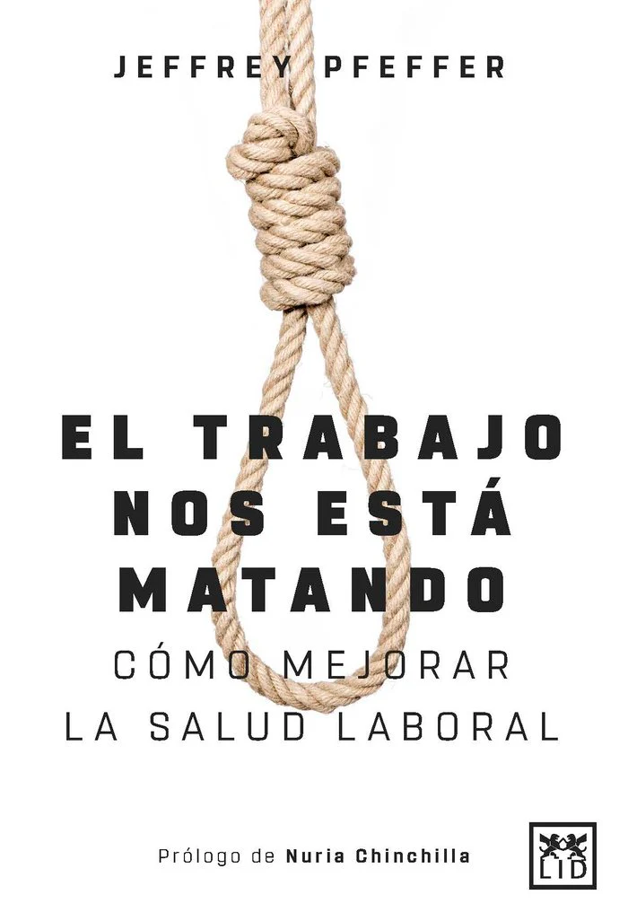 EL TRABAJO NOS ESTA MATANDO (Y A NADIE LE IMPORTA) | PFEFFER, JEFFREY | LID EDITORIAL | 9788417277994