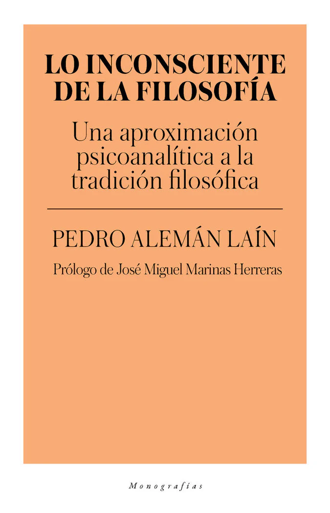 INCONSCIENTE DE LA FILOSOFIA,LO | ALEMAN LAIN,PEDRO | BIBLIOTECA NUEVA EDITORIAL | 9788417408312