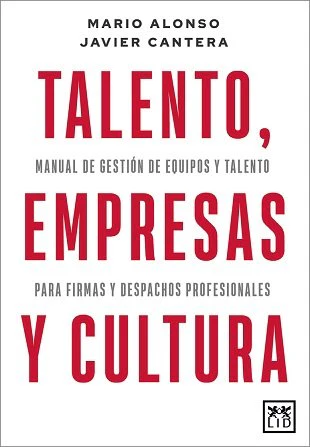 TALENTO EMPRESAS Y CULTURA | ALONSO,MARIO/ CANTERA,JAVIER | LID EDITORIAL | 9788417880989