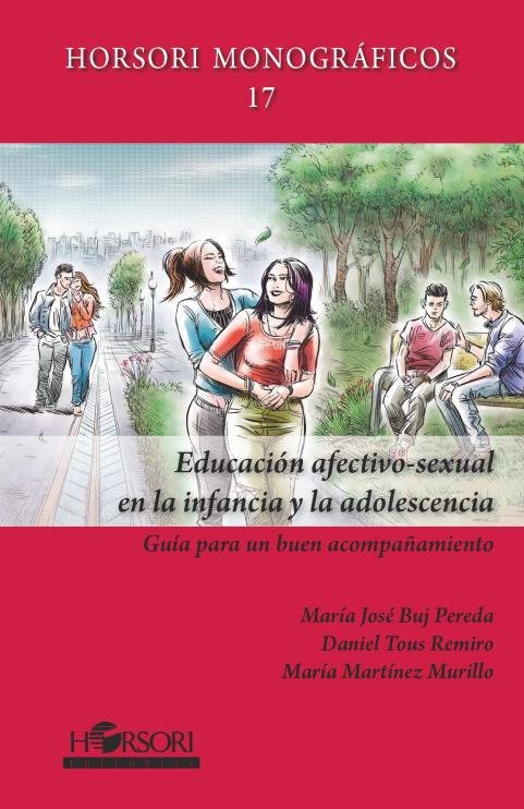EDUCACION AFECTIVO SEXUAL EN LA INFANCIA Y LA ADOLESCENCIA | BUJ PEREDA,Mª JOSE/MARTINEZ MURILLO,MARI | HORSORI | 9788417994723