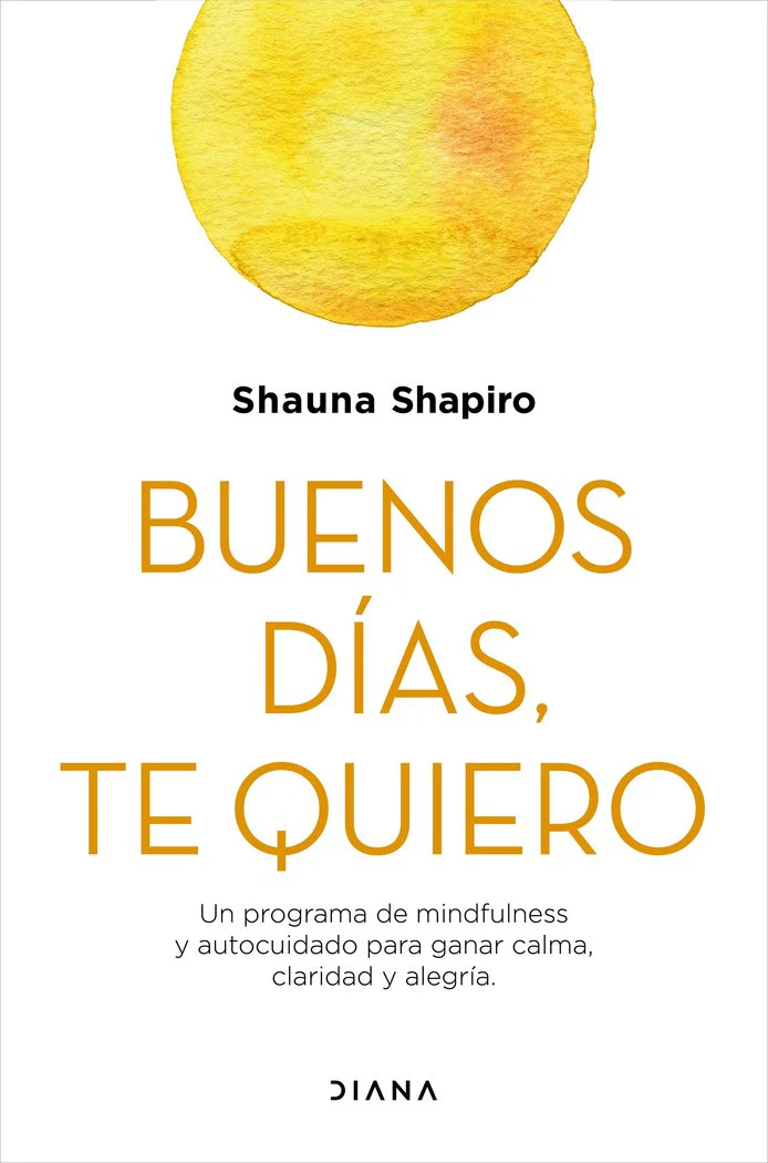 BUENOS DIAS TE QUIERO | SHAUNA SHAPIRO | EDITORIAL DIANA | 9788418118289