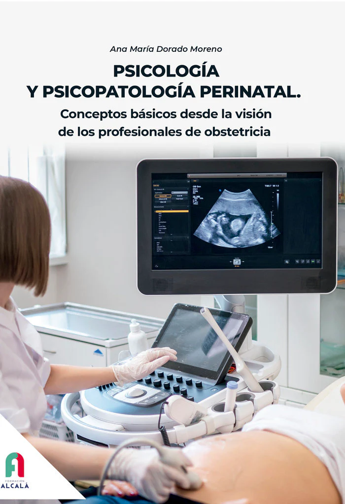 PSICOLOGIA Y PSICOPATOLOGIA PERINATAL | DORADO MORENO,ANA MARIA | FORMACION ALCALA RCA | 9788418980572