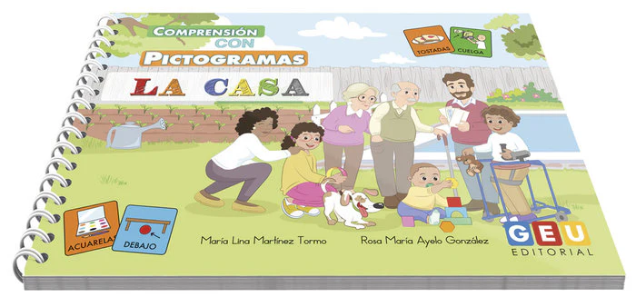 COMPRENSION CON PICTOGRAMAS LA CASA | AYELO,ROSA Mª/MARTINEZ TORMO,Mª LINA | GEU | 9788418989476