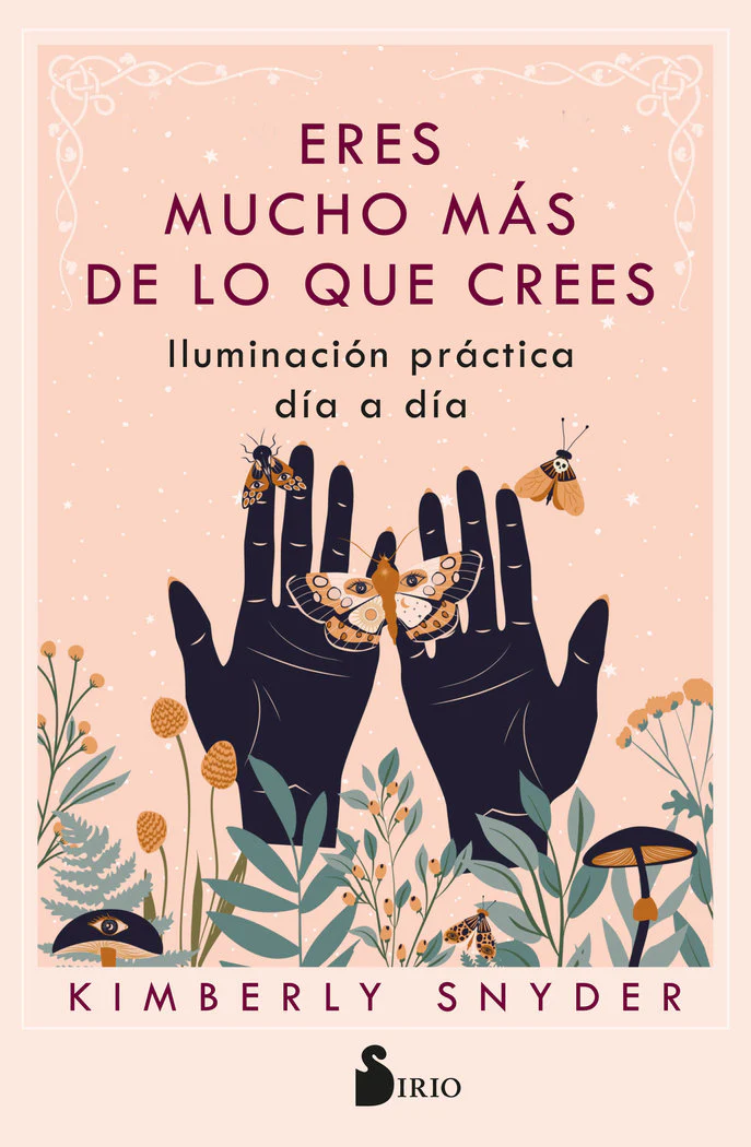 ERES MUCHO MAS DE LO QUE CREES | SNYDER, KIMBERLY | SIRIO | 9788419105745