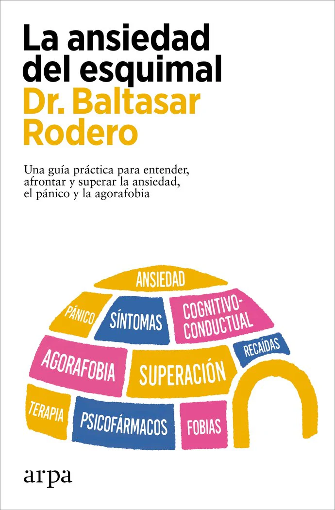 LA ANSIEDAD DEL ESQUIMAL | RODERO, BALTASAR | ARPA EDITORES | 9788419558978