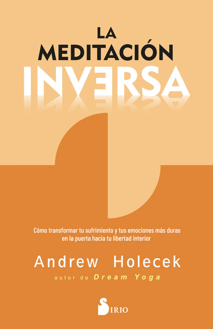 LA MEDITACION INVERSA | HOLECEK, ANDREW | SIRIO | 9788419685629