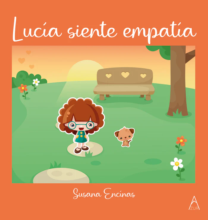 LUCIA SIENTE EMPATIA | ENCINAS,SUSANA | AZUR GRUPO EDITORIAL | 9788419983794