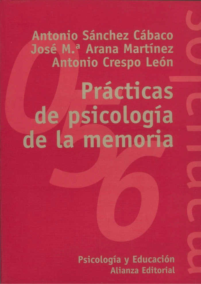 PRACTICAS DE PSICOLOGIA DE LA MEMORIA | SANCHEZ CABACO, ANTONIO/ARANA MARTINEZ, | ALIANZA | 9788420687186