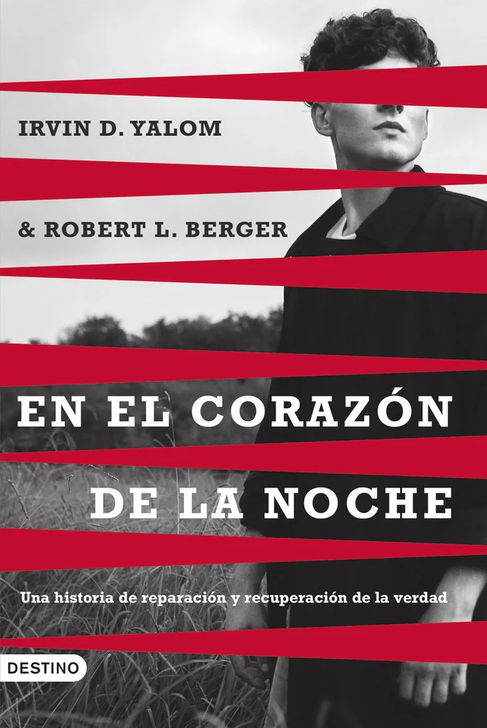 EN EL CORAZON DE LA NOCHE | YALOM, IRVIN D,/BERGER, ROBERT L, | DESTINO | 9788423366125