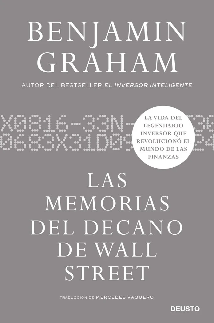 LAS MEMORIAS DEL DECANO DE WALL STREET | BENJAMIN GRAHAM | EDICIONES DEUSTO | 9788423435968
