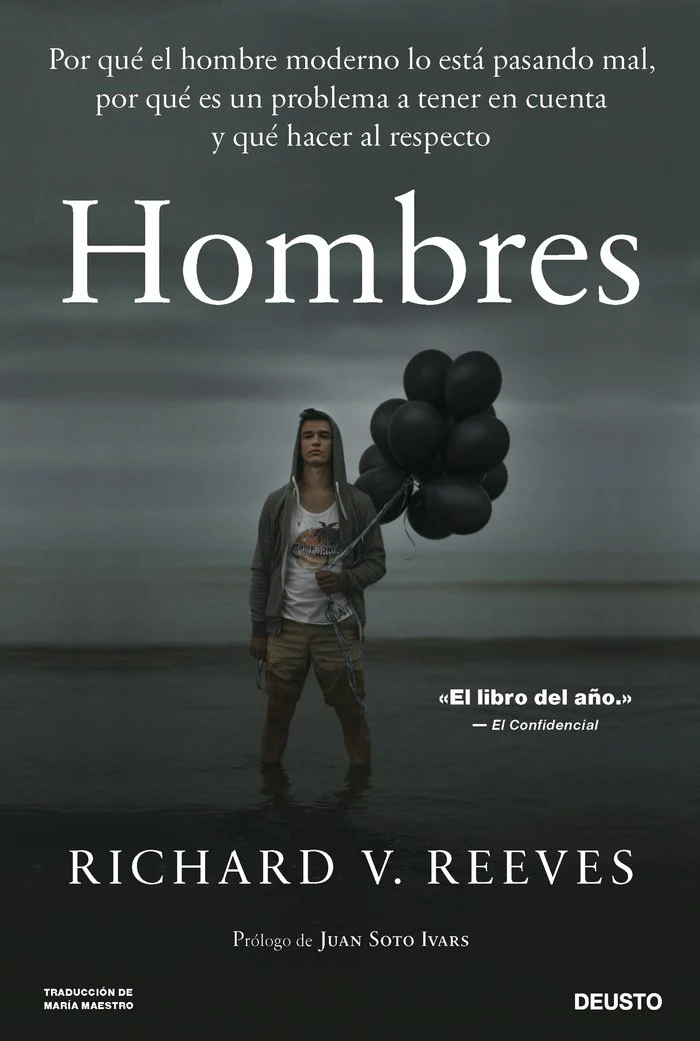 HOMBRES | RICHARD V REEVES | EDICIONES DEUSTO | 9788423436088