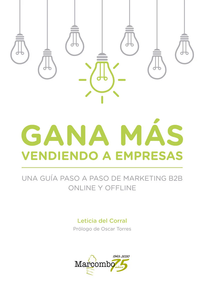 GANA MAS VENDIENDO A EMPRESAS UNA GUIA PASO A PASO DE MARK | DEL CORRAL,LETICIA | MARCOMBO EDICIONES TECNICAS | 9788426728548