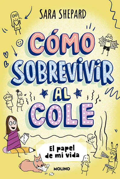 CÓMO SOBREVIVIR AL COLE 2 - EL PAPEL DE MI VIDA I Shepard, Sara I Molino I 9788427237087