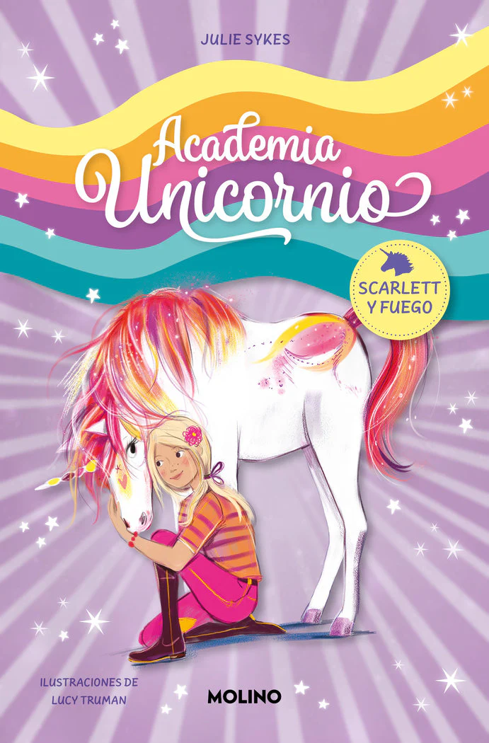 ACADEMIA UNICORNIO 2 - SCARLETT Y FUEGO I Sykes, Julie I Molino I 9788427237261