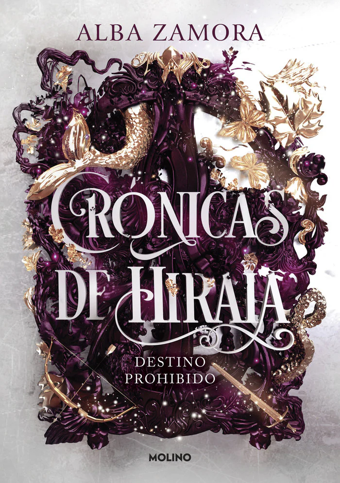 DESTINO PROHIBIDO (CRÓNICAS DE HIRAIA 1) I Zamora, Alba I Molino I 9788427238473