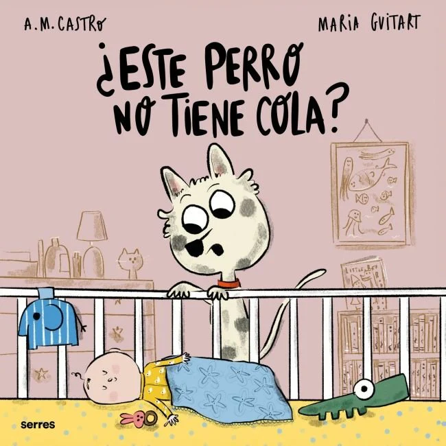 ¿ESTE PERRO NO TIENE COLA? I Castro, A.M.;Guitart, Maria I Molino I 9788427248212