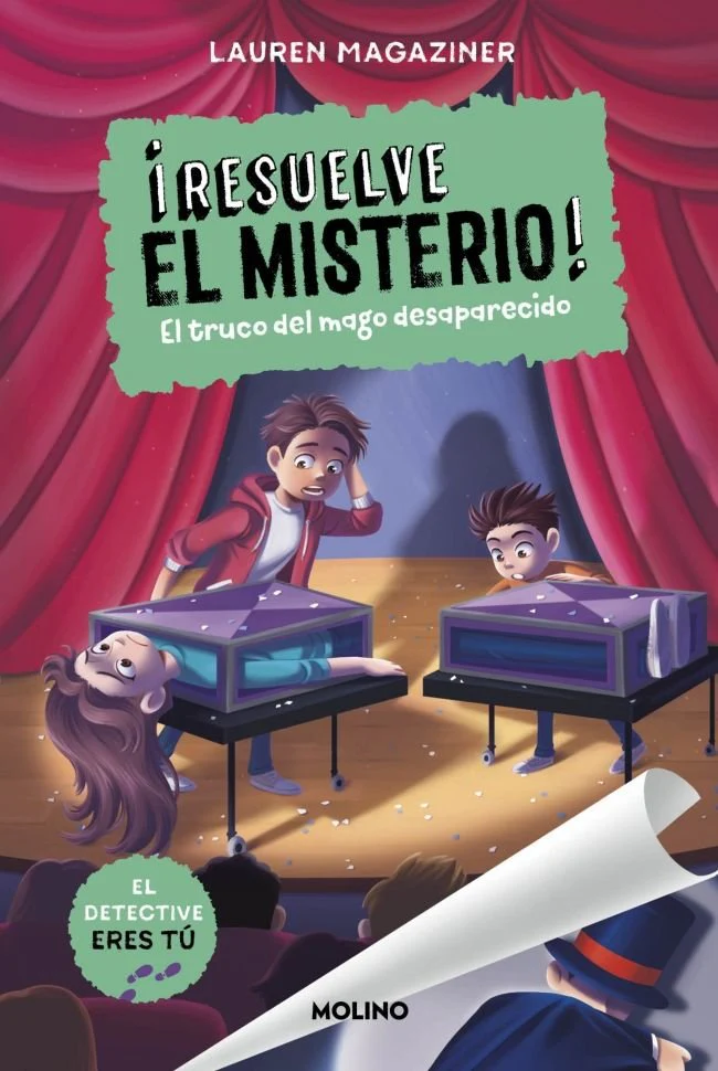 ¡RESUELVE EL MISTERIO! 9 - EL TRUCO DEL MAGO DESAPARECIDO I Magaziner, Lauren I Molino I 9788427249752