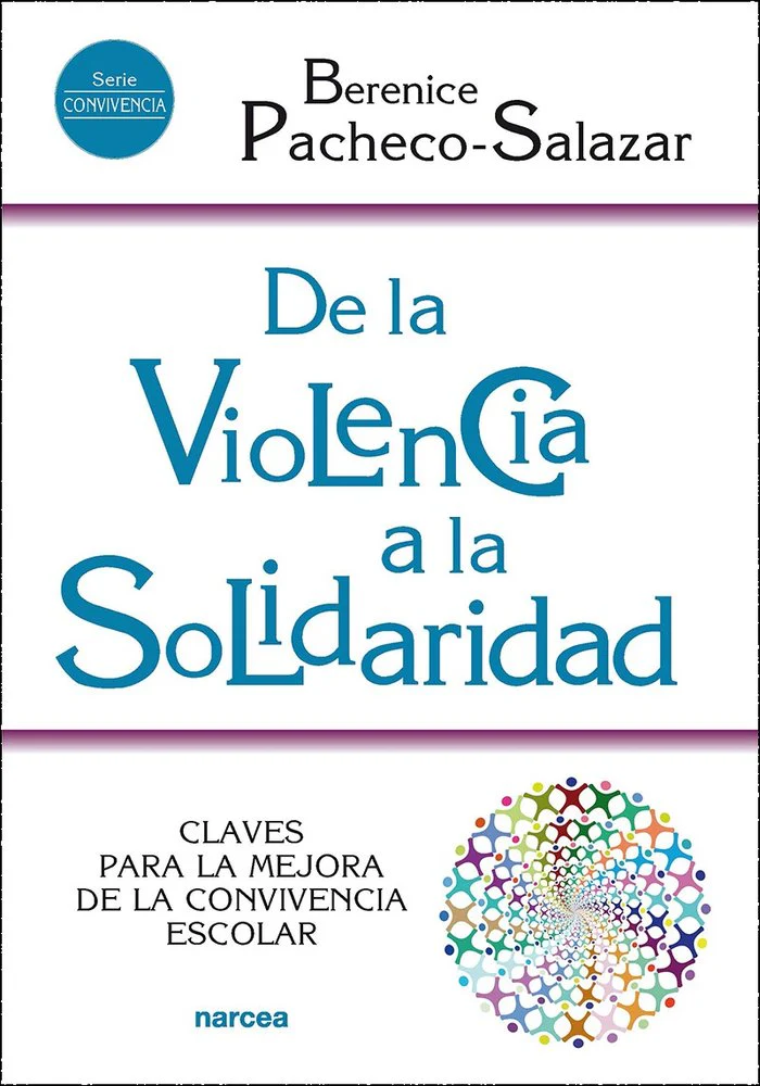 DE LA VIOLENCIA A LA SOLIDARIDAD | PACHECO-SALAZAR, BERENICE | NARCEA EDITORIAL | 9788427729599