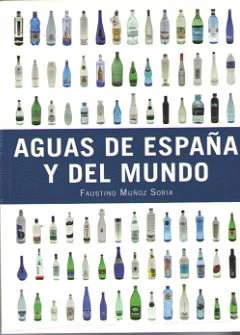 AGUAS DE ESPAÑA Y DEL MUNDO | MUÑOZ SORIA,FAUSTINO | OMEGA | 9788428216654