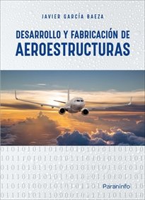 DESARROLLO Y FABRICACION DE AEROESTRUCTURAS | AA,VV | PARANINFO | 9788428329484