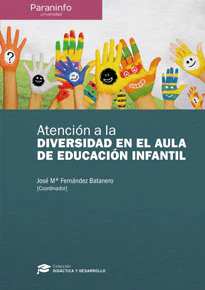 ATENCION A LA DIVERSIDAED EN EL AULA DE EDUCACION INFANTIL | FERNANDEZ BATANERO,JOSE MARIA | PARANINFO | 9788428337281