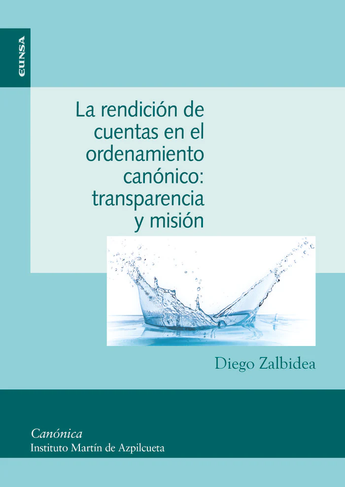 RENDICION DE CUENTAS EN EL ORDENAMIENTO CANONICO,LA | DIEGO ZALBIDEA GONZALEZ | EUNSA | 9788431332457