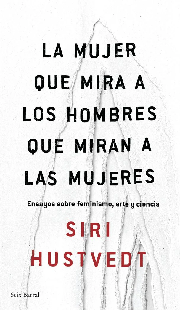 MUJER QUE MIRA A LOS HOMBRES QUE MIRAN A LAS MUJERES,LA | HUSTVEDT,SIRI | SEIX BARRAL | 9788432232244
