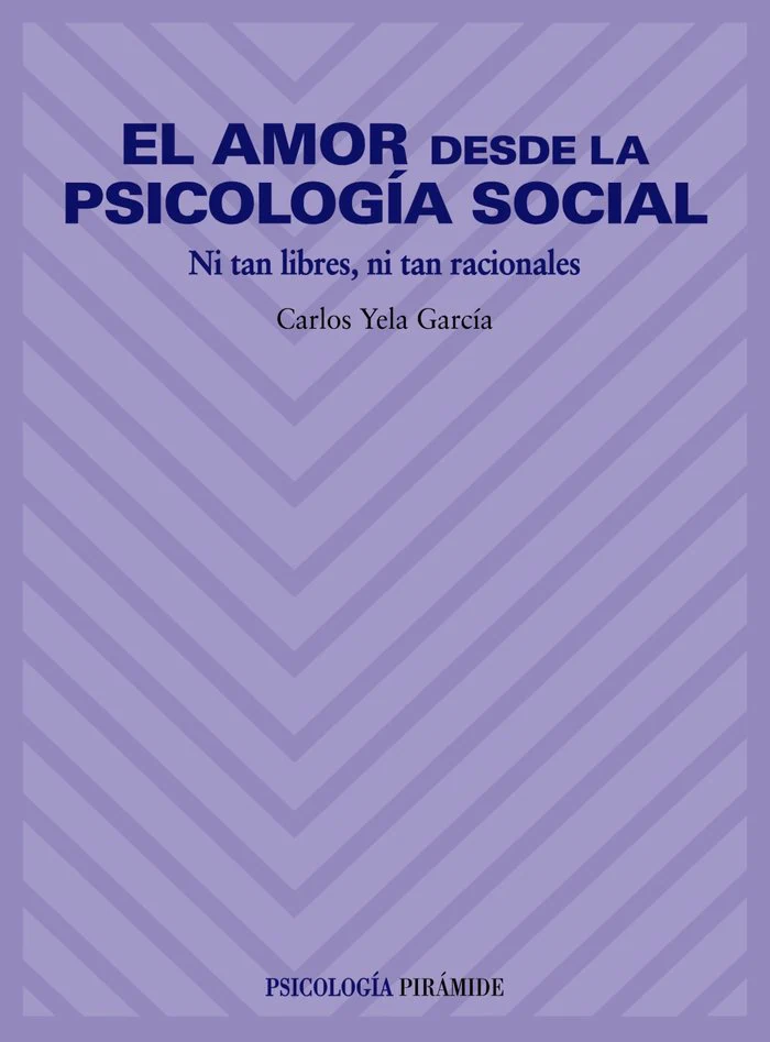PIRAMIDE AMOR DESDE PSICOLOGIA SOCIAL | YELA GARCIA, C, | PIRAMIDE | 9788436814484