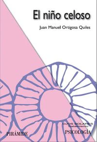 NIÑO CELOSO,EL NE | ORTIGOSA | PIRAMIDE | 9788436821376