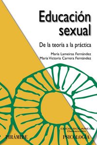 EDUCACION SEXUAL | LAMEIRAS,MARIA/CARRERA FERNANDEZ,MAR | PIRAMIDE | 9788436822977