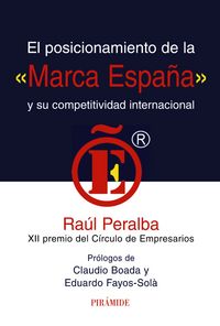 POSICIONAMIENTO DE LA MARCA ESPAÑA Y SU COMPETITIVIDAD,EL | PERALBA,RAUL | PIRAMIDE | 9788436823714