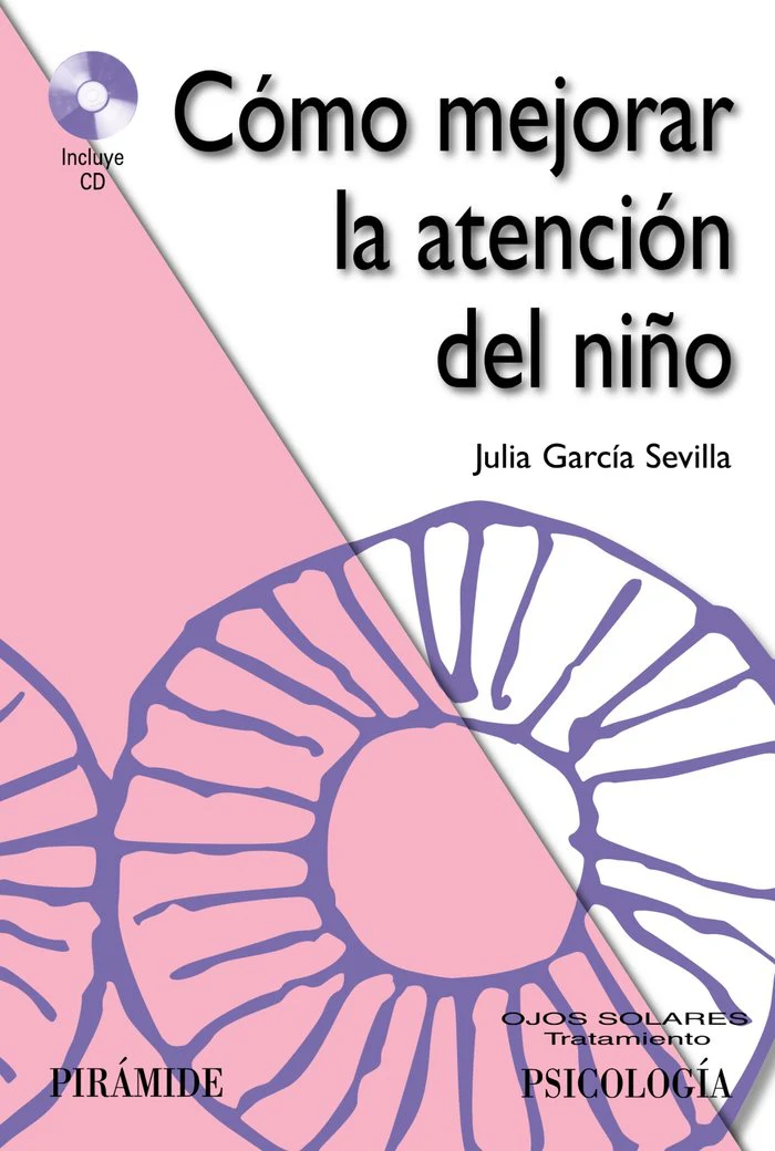 COMO MEJORAR LA ATENCION DEL NIÑO+CD | GARCIA SEVILLA, JULIA | PIRAMIDE | 9788436827613