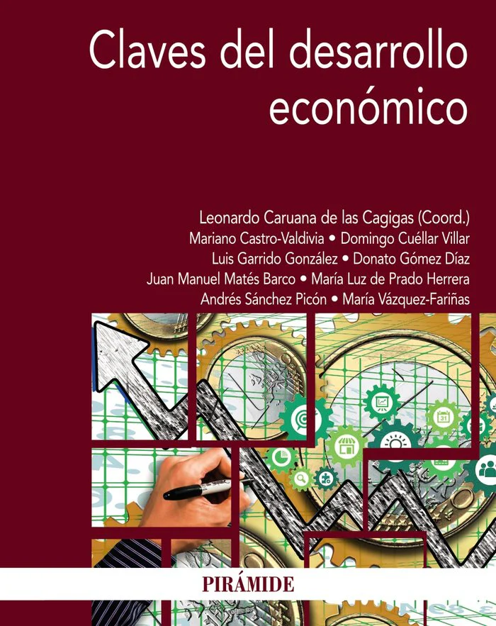 CLAVES DEL DESARROLLO ECONOMICO | CARUANA DE LAS CAGIGAS, LEONARDO/CASTRO | PIRAMIDE | 9788436846980