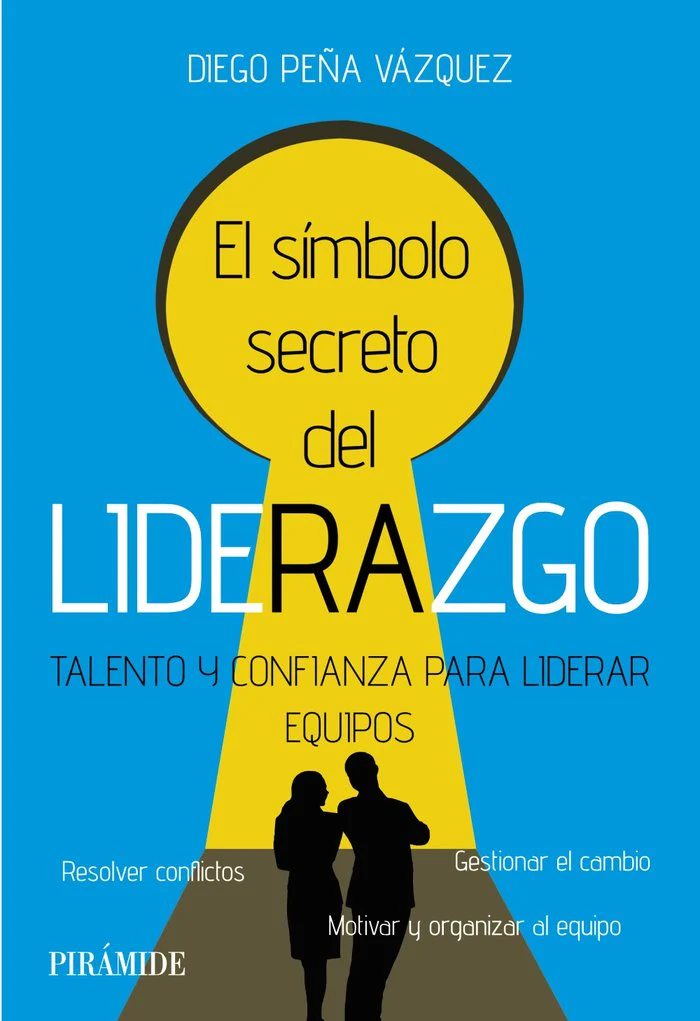 EL SIMBOLO SECRETO DEL LIDERAZGO | PEÑA VAZQUEZ, DIEGO | PIRAMIDE | 9788436849059