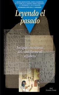 LEYENDO EL PASADO I Bonfante, Larissa;Chadwick, John;Cook, B. F.;Davies, W. V.;Healey, John F.;Hooker, J. T.;Walker, C. B. F. I Ediciones Akal I 9788446014966