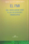 EL FONDO MONETARIO INTERNACIONAL I Anglietta, Michel;Moatti, Sandra I Ediciones Akal I 9788446019039