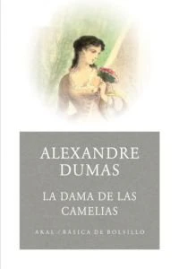 LA DAMA DE LAS CAMELIAS I Dumas, Alexandre I Ediciones Akal I 9788446025191