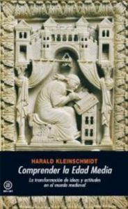 COMPRENDER LA EDAD MEDIA I Kleinschmidt, Harald I Ediciones Akal I 9788446027744