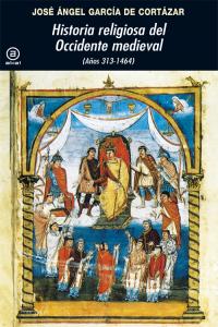HISTORIA RELIGIOSA DEL OCCIDENTE MEDIEVAL I García de Cortázar, José Ángel I Ediciones Akal I 9788446030218