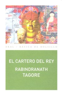 EL CARTERO DEL REY I Tagore, Rabindranath I Ediciones Akal I 9788446033233
