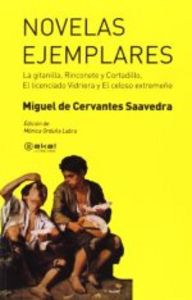 NOVELAS EJEMPLARES I Cervantes Saavedra, Miguel de I Ediciones Akal I 9788446037712