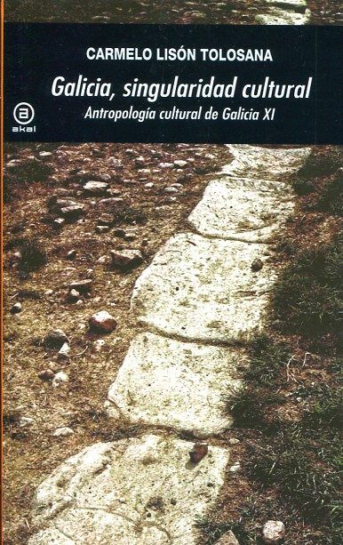 GALICIA, SINGULARIDAD CULTURAL I Lisón Tolosana, Carmelo I Ediciones Akal I 9788446043362