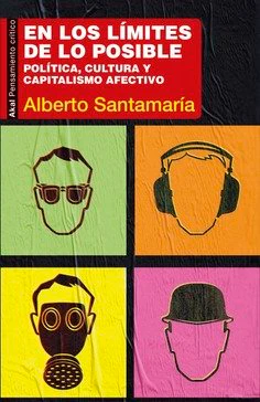 EN LOS LÍMITES DE LO POSIBLE I Santamaría Fernández, Alberto I Ediciones Akal I 9788446045717