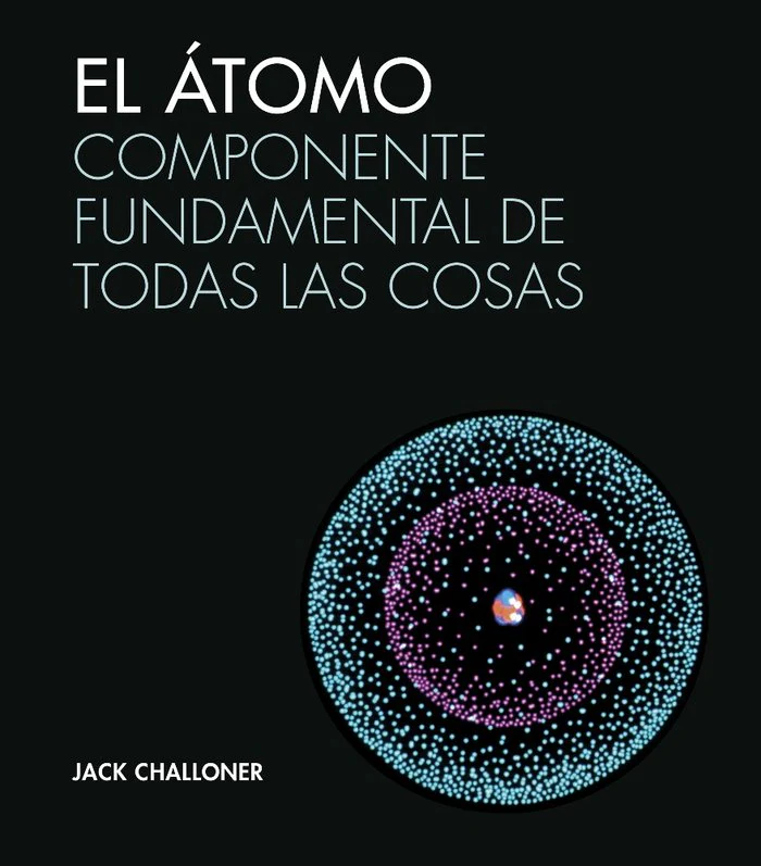 EL ÁTOMO I Challoner, Jack I Ediciones Akal I 9788446046943