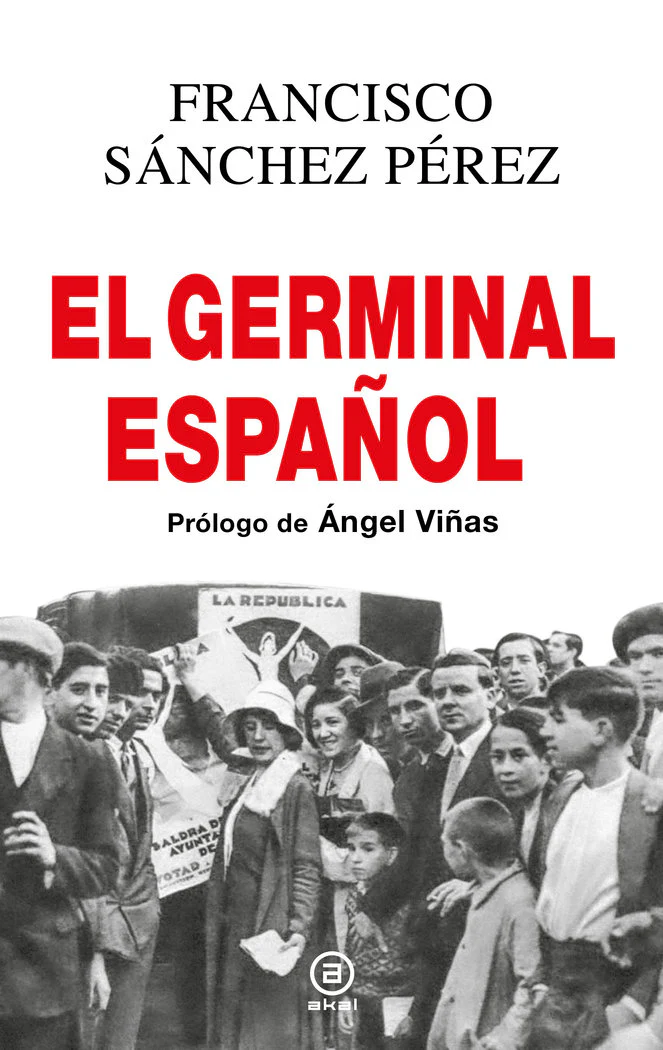 EL GERMINAL ESPAÑOL I Sánchez Pérez, Francisco I Ediciones Akal I 9788446053293
