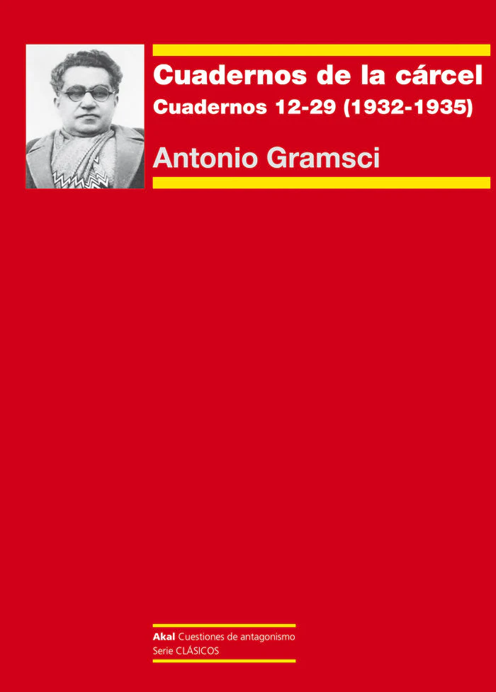 CUADERNOS DE LA CÁRCEL III I Gramsci, Antonio I Ediciones Akal I 9788446054269